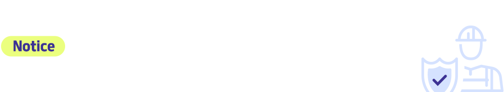 Notice 안전사고 없는 프로젝트를 위해